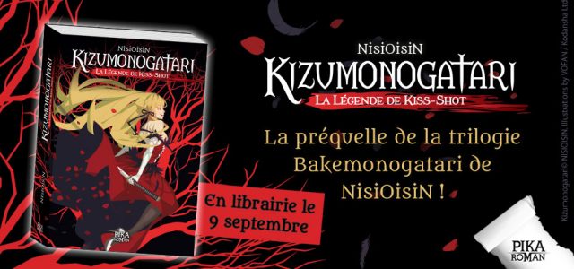 Le roman Kizumonogatari chez Pika